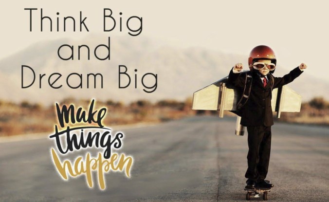 think-big-dream-big